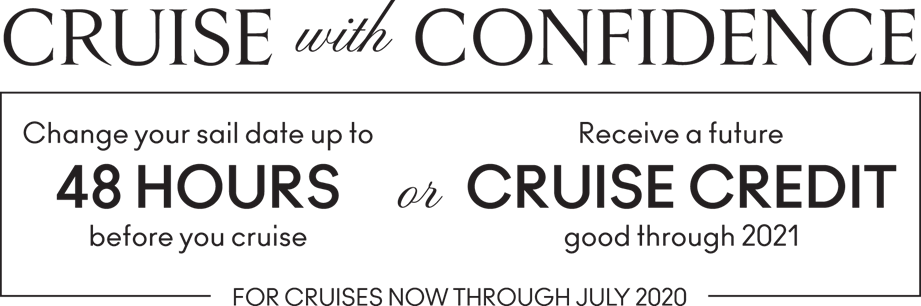 Cruise with Confidence Cruise with Confidence